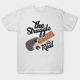 'The Struggle Is Real' Hilarous Hedgehog Gift T-Shirt